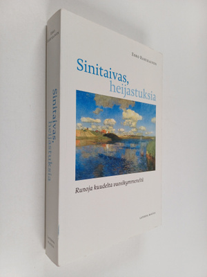 Esko Rahikainen : Sinitaivas, heijastuksia : runoja kuude...