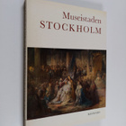 Carl Nordenfalk : Museistaden Stockholm : konst- och kult... - pikkukuva 1