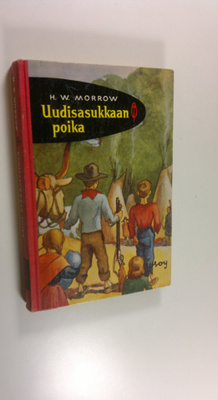 Honore W. Morrow : Uudisasukkaan poika