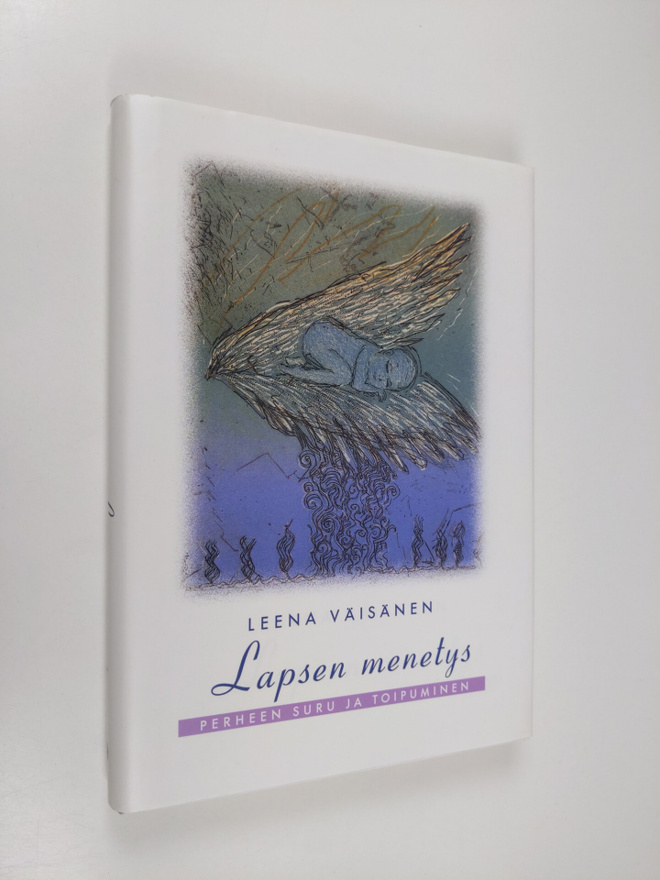 Leena Väisänen : Lapsen menetys : perheen suru ja toipuminen
