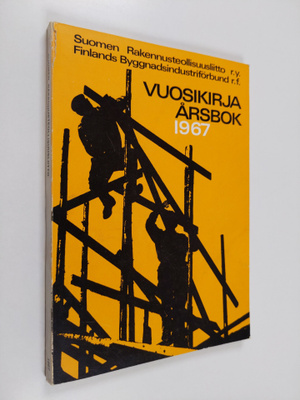 Suomen rakennusteollisuusliitto : vuosikirja 1967
