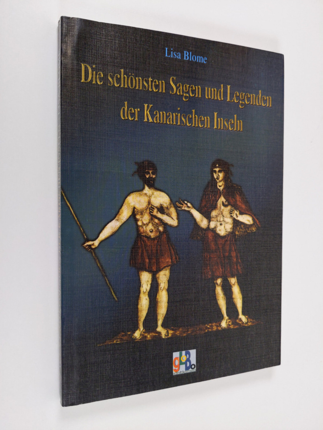 Lisa Blome : Die schönsten Sagen und Legenden der Kanaris...