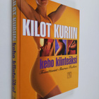 Sharon (toim.) Faelten : Kilot kuriin : keho kiinteäksi - pikkukuva 1