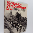 På vei mot den demrende dag : Med Einar Gerhardsen gjenno... - pikkukuva 1