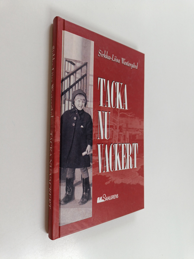 Sirkka-Liisa Westergård : Tacka nu vackert : ett krigsbar...