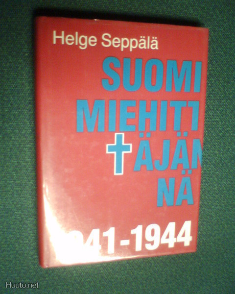Seppälä  SUOMI MIEHITTÄJÄNÄ 1941-1944 ( 2 p. 1989 ) Sis.pk:t