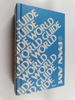 Pan American World Airways, Inc : Pan Am's World Guide - ...