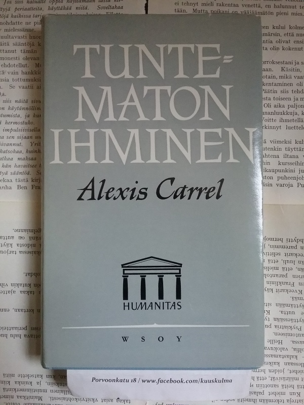Alexis Carrel - Tuntematon ihminen (sid.)