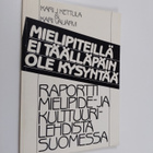 Kari J. Kettula : Raportti mielipide- ja kulttuurilehdist... - pikkukuva 1