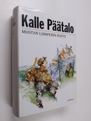 Kalle Päätalo : Mustan Lumperin raito - kertomuksia ja nä...