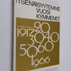 Heikki Eskelinen : Itsenäisyytemme vuosikymmenet 1917-66 - pikkukuva 1