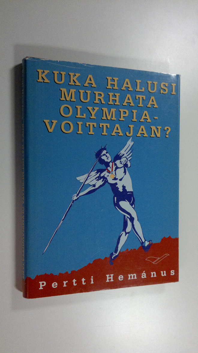 Pertti Hemanus : Kuka halusi murhata olympiavoittajan