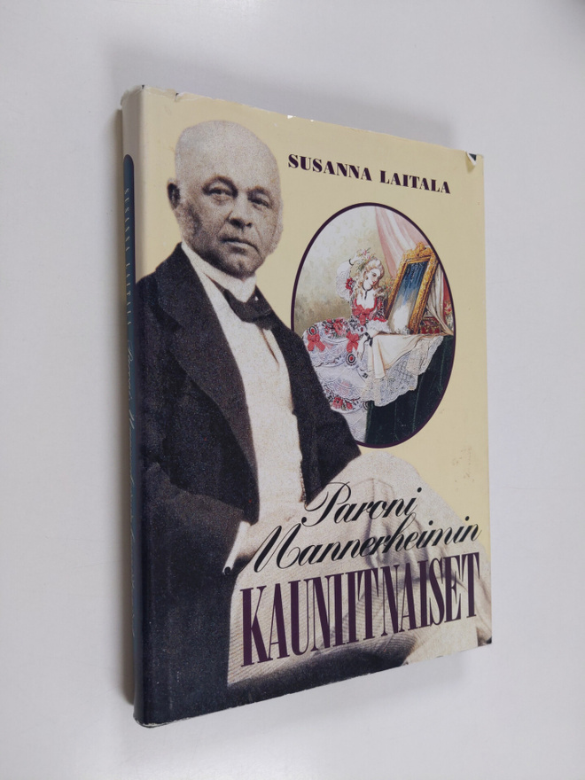 Susanna Laitala : Paroni Mannerheimin kauniit naiset