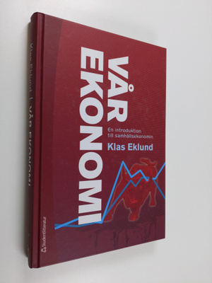 Klas Eklund : Vår ekonomi : en introduktion till samhälls...