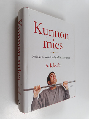 A. J. Jacobs : Kunnon mies : kuinka tavoittelin täydellis...