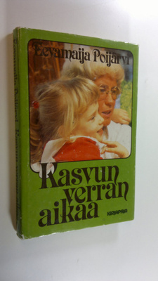 Eevamaija Poijärvi : Kasvun verran aikaa