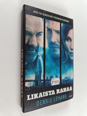 Dennis Lehane : Likaista rahaa