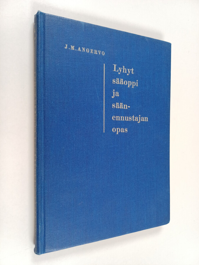 J.m Angervo : Lyhyt sääoppi ja säänennustajan opas