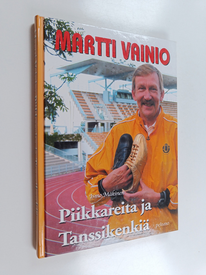 Ismo Mäkinen : Piikkareita ja tanssikenkiä : Martti Vaini...
