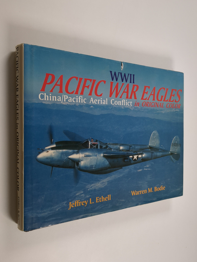 Jeffrey L. Ethell ym. : WW II Pacific War Eagles - China