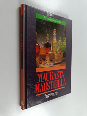 Mia (toim) Paakkanen : Maukasta mausteilla