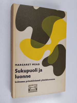 Margaret Mead : Sukupuoli ja luonne kolmessa primitiivise...