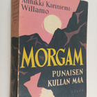 Annikki Kariniemi-Willamo : Morgam : punaisen kullan maa - pikkukuva 1