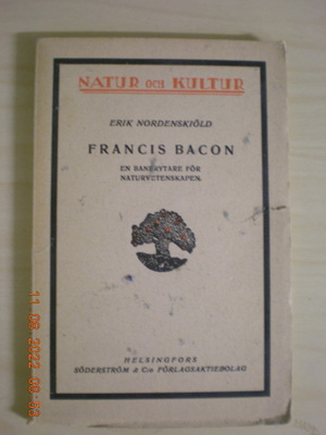 Erik Nordenskiöld: Francis Bacon En banbrytare för naturvet