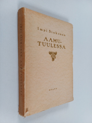 Impi Siukonen : Aamutuulessa : kertomuksia
