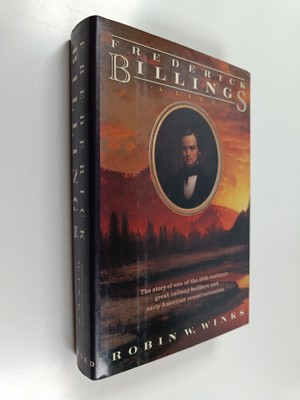 Robin W. Winks : Frederick Billings : a life