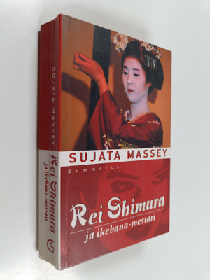 Sujata Massey : Rei Shimura ja ikebana-mestari