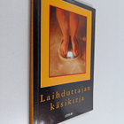 Laihduttajan käsikirja : laihdu tehokkaasti ja turvallise... - pikkukuva 1