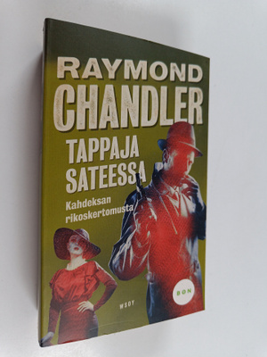 Raymond Chandler : Tappaja sateessa : Kahdeksan rikoskert...