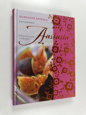 Marianne Kiskola : Kasvisruokia Aasiasta makumuistoja Int...