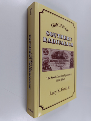 Lacy K. Ford : Origins of Southern Radicalism - The South...