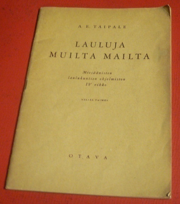 A. E. Taipale : Lauluja muilta mailta 1947