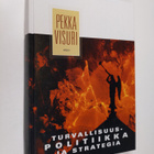 Pekka Visuri : Turvallisuuspolitiikka ja strategia - pikkukuva 1