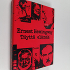 Ernest Hemingway : Täyttä elämää - pikkukuva 1