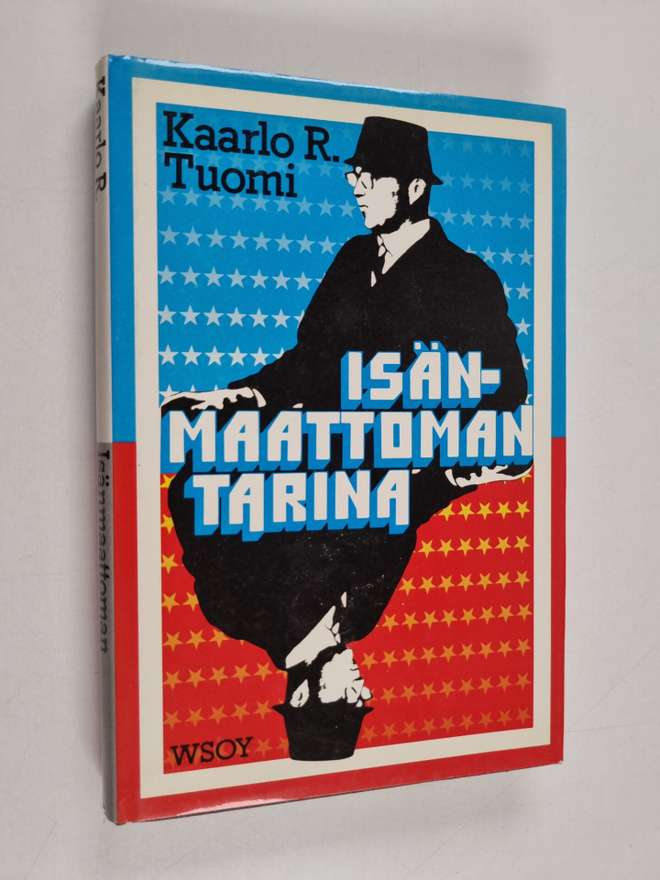 Kaarlo R. Tuomi : Isänmaattoman tarina : amerikansuomalai...