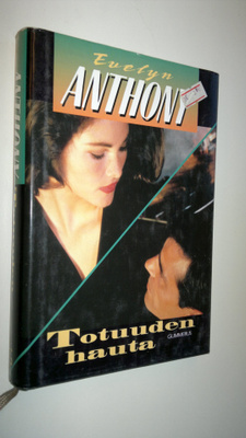 Evelyn Anthony : Totuuden hauta