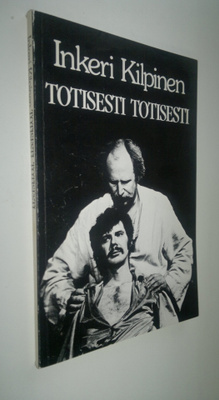 Inkeri Kilpinen : Totisesti totisesti (signeerattu)