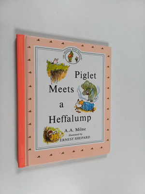 A. A. Milne : Piglet meets a Heffalump