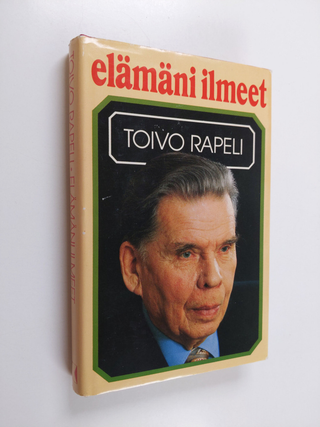 Toivo Rapeli : Elämäni ilmeet (signeerattu)