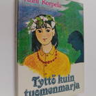 Anni Korpela : Tyttö kuin tuomenmarja - pikkukuva 1