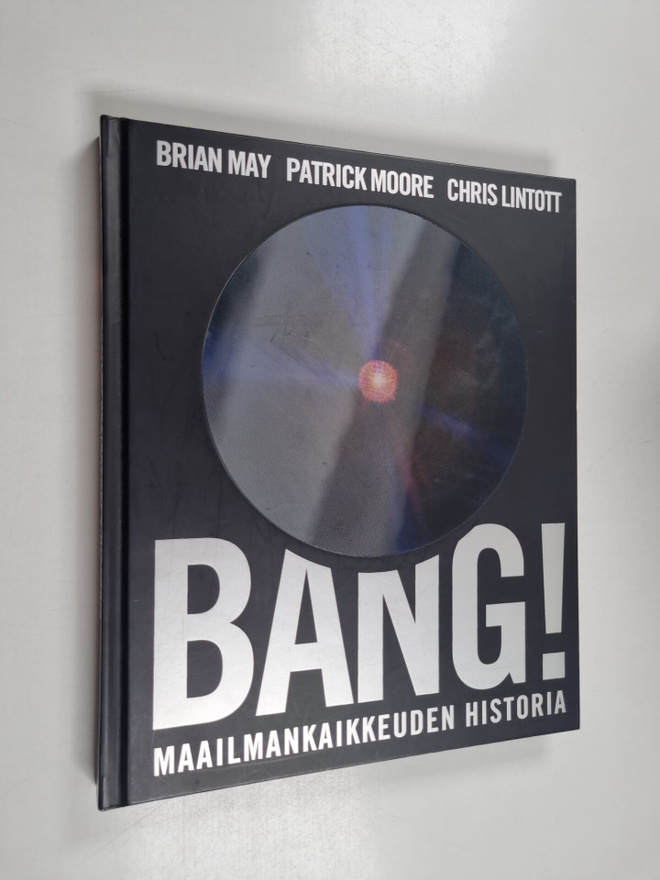 Patrick Moore ym. : Bang! : maailmankaikkeuden historia