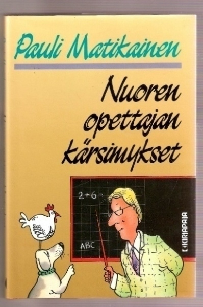 Matikainen: Nuoren opettajan kärsimykset