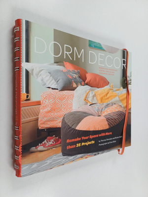 Nikki Smith ym. : Dorm Decor - Remake Your Space with Mor...