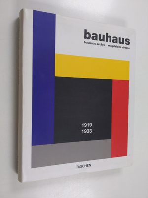 Magdalena Droste ym. : Bauhaus, 1919-1933