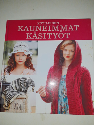 Kotilieden kauneimmat käsityöt