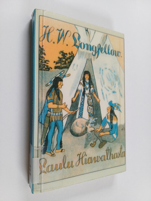 Henry Wadsworth Longfellow : Laulu Hiawathasta